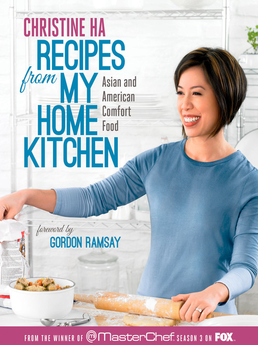 Title details for Recipes from My Home Kitchen by Christine Ha - Available